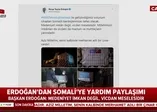 Başkan Erdoğan'dan Somali'ye yardım paylaşımı: Medeniyet imkân değil, vicdan meselesidir