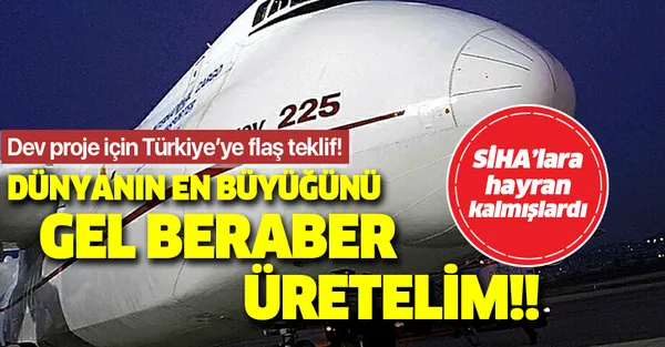 Dünyanın en büyüğü için Türkiye'ye dev teklif: Gel beraber üretelim!-1