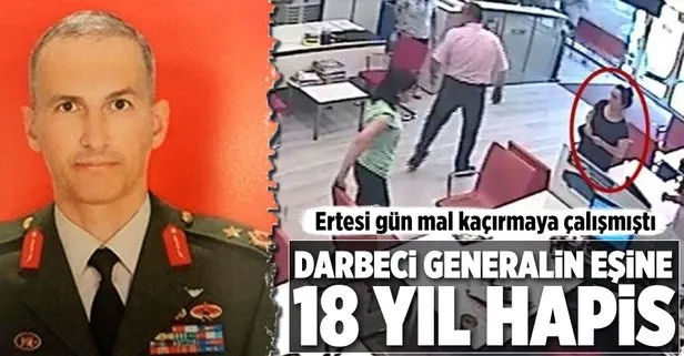 Darbeci generalin eşi hakkında flaş karar