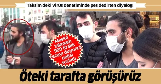SON DAKİKA: İstanbul’da virüs denetimlerinde akılalmaz diyaloglar: Ceza yedi “Öteki tarafta görüşeceğiz” dedi