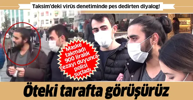 SON DAKİKA: İstanbul'da virüs denetimlerinde akılalmaz diyaloglar: Ceza yedi “Öteki tarafta görüşeceğiz” dedi