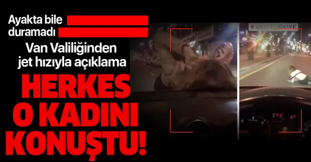 Herkes o kadını konuştu! Ayakta bile duramıyordu... Van Valiliğinden açıklama gecikmedi