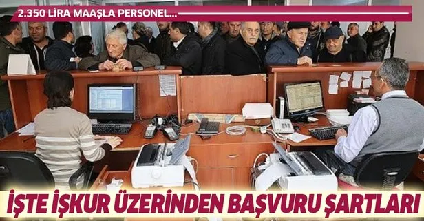 İŞKUR'dan 2.350 lira maaşla personel alımı!