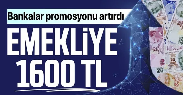 Emekliye 1600 TL promosyon: Ziraat Bankası, Halkbank, Vakıfbank... Bankaların emekli promosyonları hız kazandı