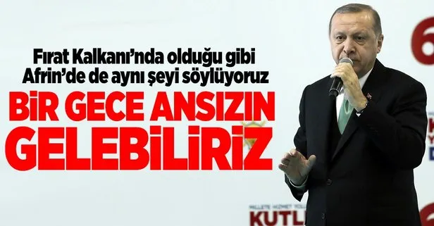 Cumhurbaşkanı Erdoğandan Afrin açıklaması
