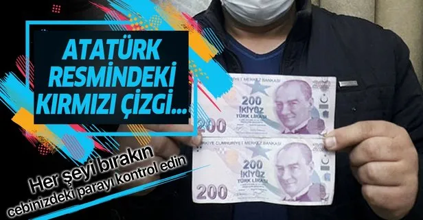 ATM’den 200 TL çekti zengin oldu! Cebinizde servet olabilir! Atatürk resminin üzerindeki kırmızı çizgi...
