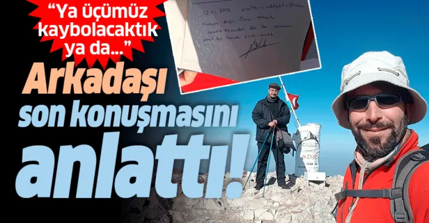 Uludağ'da kaybolan dağcıların arkadaşı son konuşmasını anlattı