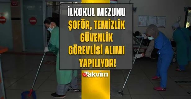 İŞKUR'dan 20-31 Ekim duyurusu yapıldı! İlkokul mezunu şoför, temizlik ve güvenlik görevlisi alımı ilanları: İşte başvuru şartları