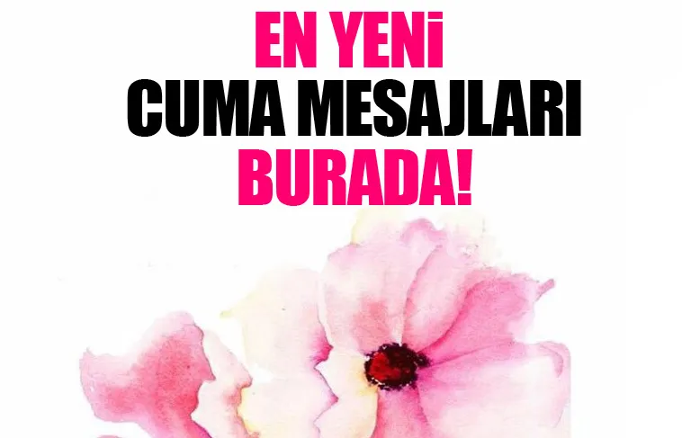 Cuma mesajları ile bugünün coşkusunu yaşayın! – İşte en güzel resimli cuma mesajları - 1