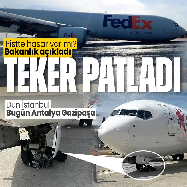 Antalya Gazipaşa Havalimanına inen bir uçağın tekeri patladı! Pistte hasar var mı? Bakanlık açıkladı