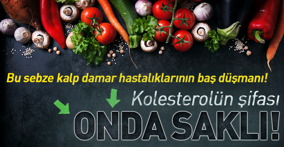 Kolesterolün şifası yeşilde saklı
