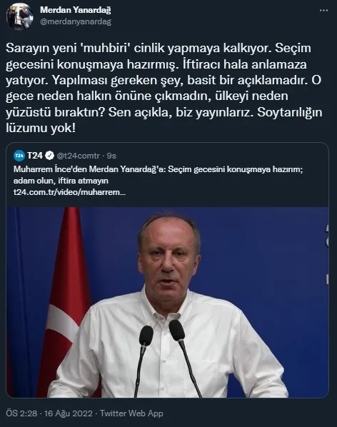 muharrem-inceden-mangir-merdan-yanardaga-bombardiman-yuregin-varsa-beni-cagir-oraya-iftiralari-birakin-adam-ol-1660674361750.jpg Muharrem İnce'den 'mangır' Merdan Yanardağ'a bombardıman: Yüreğin varsa beni çağır oraya, iftiraları bırakın adam olun-4
