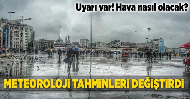 Meteoroloji hafta sonu tahminini değiştirdi