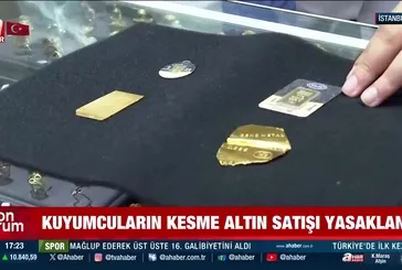 Kesme altın satışı yasaklandı!