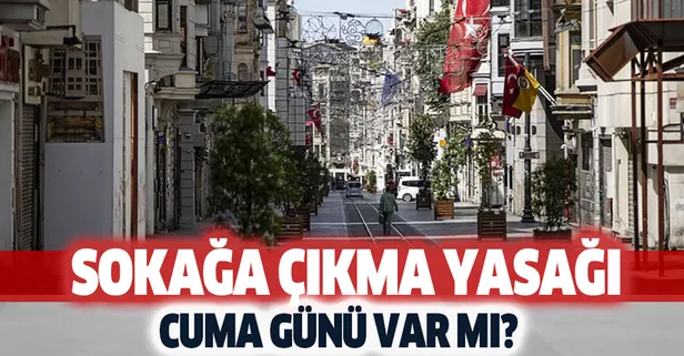 sokaga cikma yasagi cuma gunu var mi sokaga cikma yasagi yarin saat kacta ne zaman basliyor takvim sokaga cikma yasagi cuma gunu var mi sokaga cikma yasagi yarin saat kacta ne zaman basliyor takvim