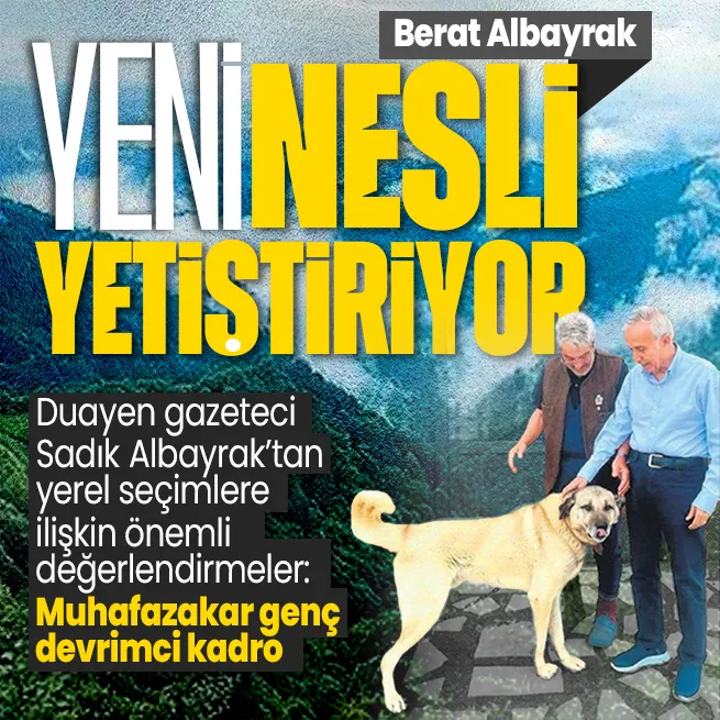 Gazeteci - Yazar Sadık Albayrak’tan yaklaşan seçimlere ilişkin önemli değerlendirmeler... Berat Albayrak yeni bir nesil yetiştiriyor