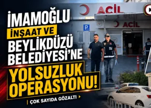 Beylikdüzü Belediyesi’ne operayon: 27 gözaltı