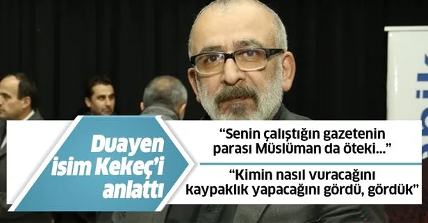 Gazeteci-yazar Sadık Albayrak, Ahmet Kekeç'in vefatının ardından konuştu: Kimin nasıl vuracağını gördü ve gördük