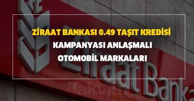ziraat bankasi 0 49 tasit kredisi