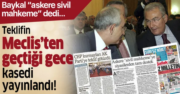 Deniz Baykal ‘Darbeci askerler sivil mahkemede yargılansın’ dedi, yasanın Meclis’ten geçtiği gece kasedi yayınlandı