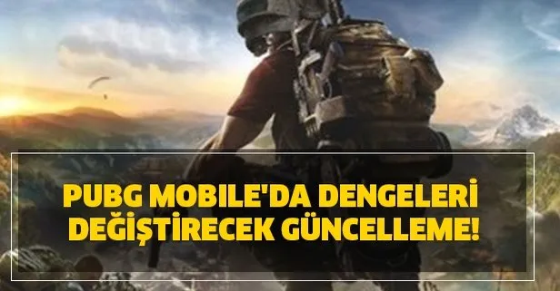 PUBG Mobile'da dengeleri değiştirecek güncelleme!