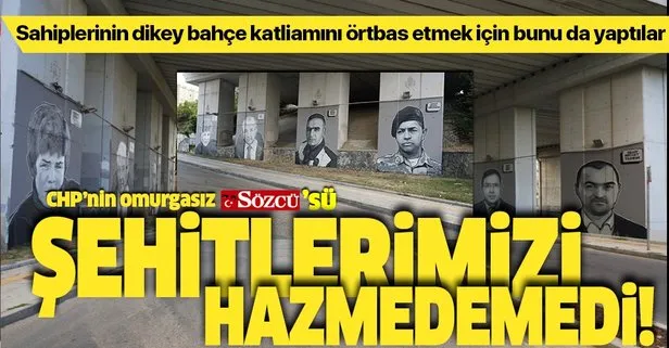 Sözcü gazetesi şehitlerin resimlerinden rahatsız oldu! İBB’nin dikey bahçe katliamı ile Başakşehir Belediyesi’nin yaptığını bir tuttu!