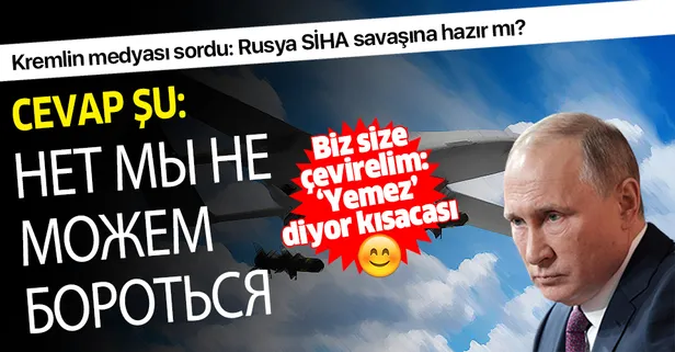 Rus medyasında, Türk SİHA'larına karşı Rusya'nın "güçsüzlüğü" konuşuluyor!