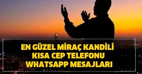 Anlamli En Guzel Kandil Mesajlari Sayfamizda Mirac Kandili Kisa Uzun Whatsapp Facebook Sms Mesajlari Takvim