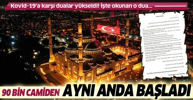 Son dakika: Kovid-19’a karşı Türkiye’deki 90 bin camiden dualar yükseldi