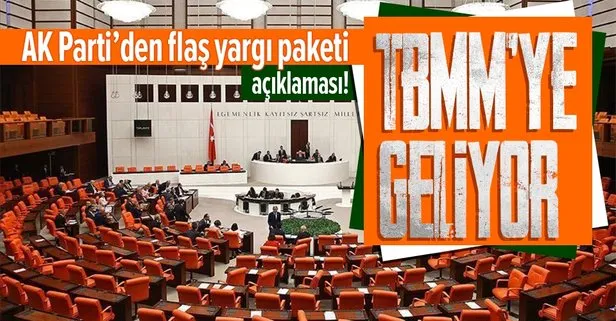 Son dakika: AK Parti’den yargı paketi açıklaması: TBMM’ye geliyor!