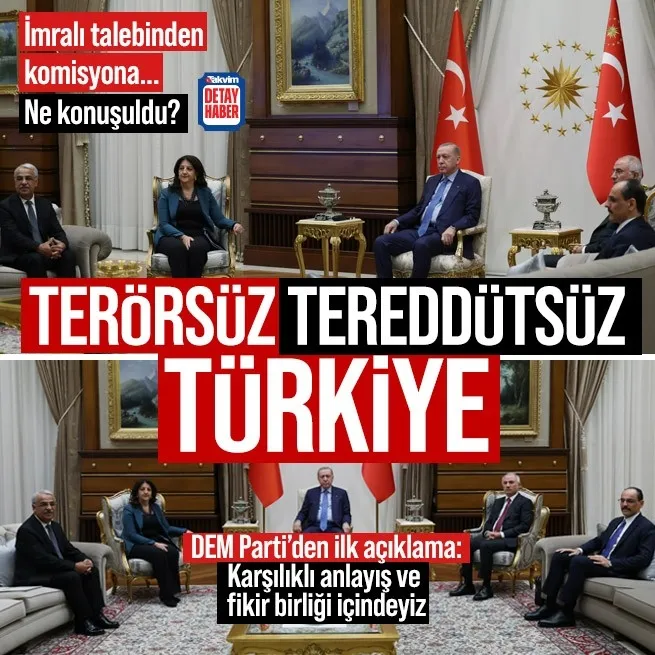 Başkan Erdoğan DEM Heyetini Külliyede kabul etti! PKKnın çekilme kararı ve atılacak adımlar masada: Komisyon İmralıya gidecek mi?