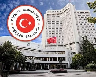 Dışişleri Bakanlığı’ndan sert açıklama