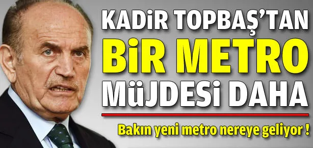 Topbaş’tan Silivri’ye metro müjdesi