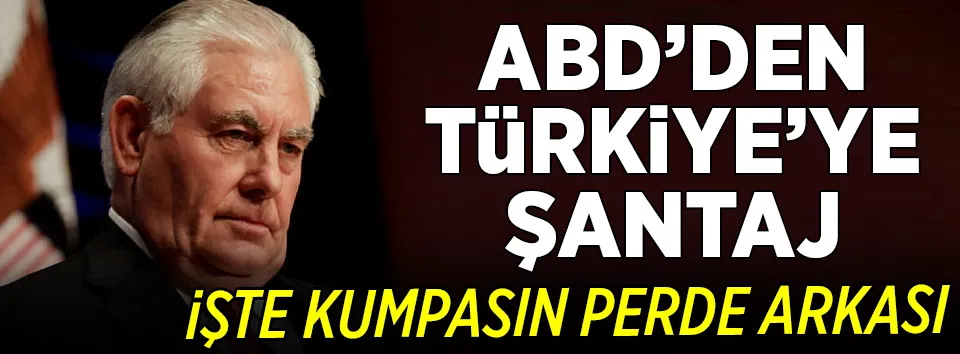 ABD’den Türkiye’ye şantaj!
