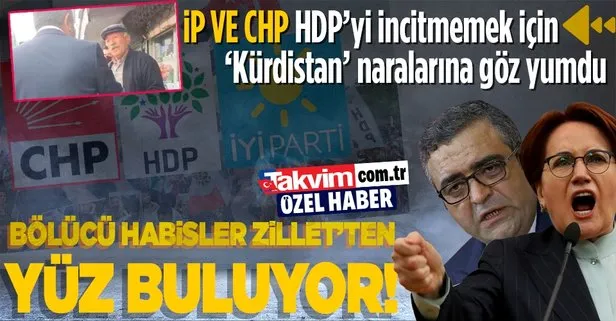 Bölücü habisler Zillet İttifakı’ndan yüz buluyor!