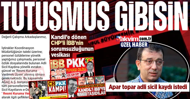 1668 çalışanı terörle iltisaklı çıkan CHP'li İBB adeta tutuştu! İştirak şirketlerindeki personelden apar topar 'adli sicil kaydı' talebi