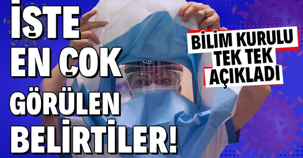 Bilim Kurulu üyesi açıkladı! İşte koronavirüste en sık görülen belirtiler! Koronavirüs belirtileri nelerdir?-1
