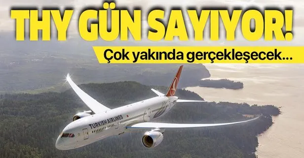Türk Hava Yolları ’’Dreamliner için geri sayımda