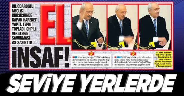 Gazi Meclis böyle saygısızlık görmedi! CHP Lideri Kılıçdaroğlu, TBMM’de kapak hareketi yaptı