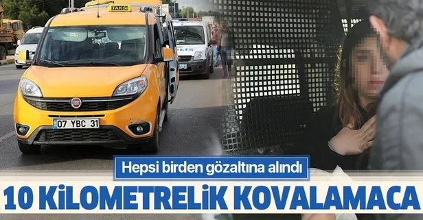 Antalya’da polis kilometrelerce taksiyi kovaladı! 3 kişi gözaltına alındı