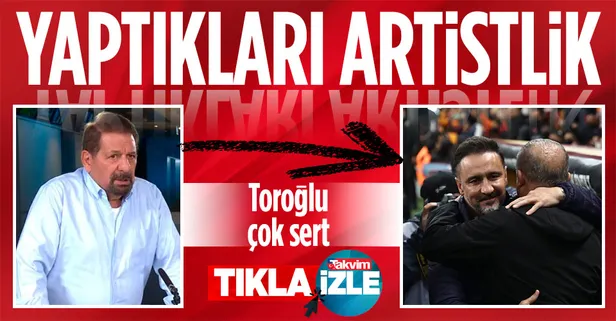 Erman Toroğlu'ndan Fatih Terim ve Vitor Pereira'ya olay sözler: Yaptıkları artistlik
