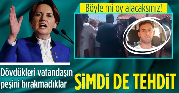 Meral Akşener'in Muğla ziyaretinde İYİ Partililer tarafından dövülen Can Özcan konuştu: Dayaktan sonra tehdit edildim