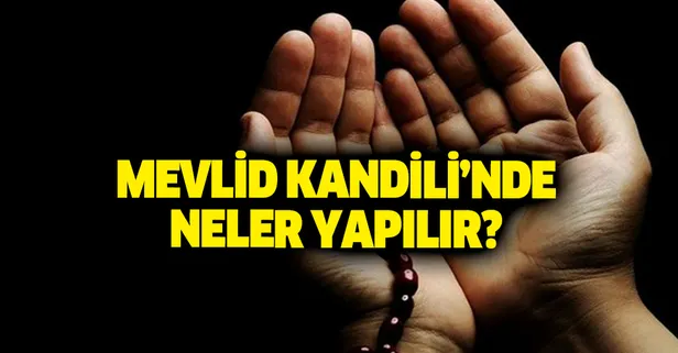mevlid-kandilinin-onemi-nedir-mevlid-kandilinde-neler-yapilmalidir-iste-yapilmasi-gerekenler-1573219279714.jpg Mevlid Kandili'nin önemi nedir? Mevlid Kandili'nde neler yapılmalıdır? İşte yapılması gerekenler-1