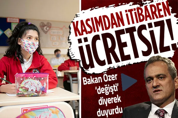 Milli Eğitim Bakanı Mahmut Özer duyurdu! Kasımdan itibaren ücretsiz-1