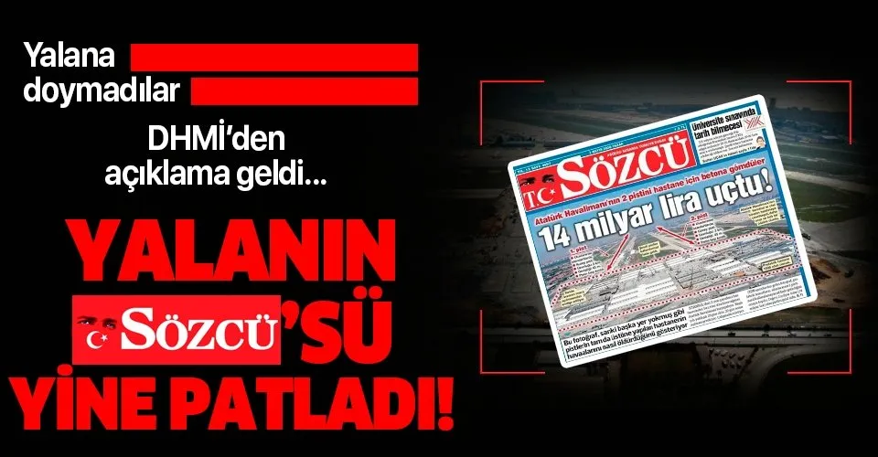 Sözcü'nün 'Atatürk Havalimanı' yalanına Devlet Hava Meydanları İşletmesi'nden yanıt!