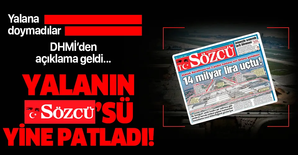 Sözcü'nün 'Atatürk Havalimanı' yalanına Devlet Hava Meydanları İşletmesi'nden yanıt!