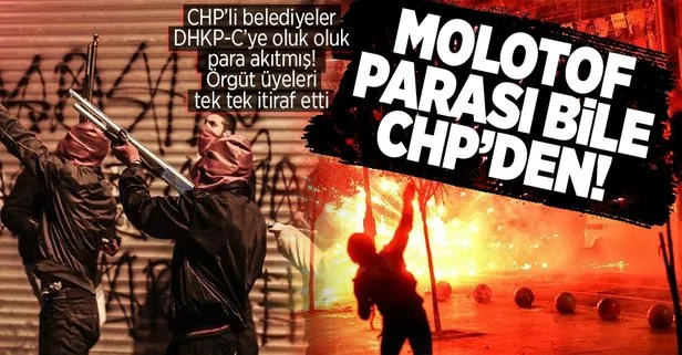 CHP’li belediyeler DHKP-C’ye oluk oluk para akıttı! Örgüt üyeleri tek tek itiraf etti! Molotof parası bile CHP’den...