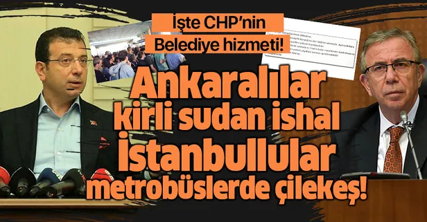 Mansur Yavaş ve Ekrem İmamoğlu'nun hizmetleri fos çıktı! Ankara'da kirli sudan hastalık, İstanbul'da metrobüs çilesi!