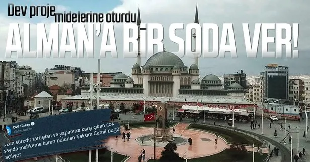 Alman DW’den Taksim Camii hazımsızlığı!