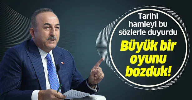 Doğu Akdeniz'de büyük bir oyunu bozduk